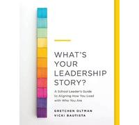 Gretchen Oltman Vicki Bautista What's Your Leadership Story? (Tascabile)
