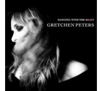 Gretchen Peters Dancing With the Beast (CD) Album