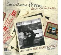 Gretchen Peters - Woman On The Wheel: Live From The Hello Cruel World Tour - 2012 (CD+DVD+BK)