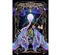Gretchen Powell Fox Smoke and Scar (Copertina rigida) Shattered Crown