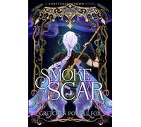 Gretchen Powell Fox Smoke and Scar (Tascabile) Shattered Crown