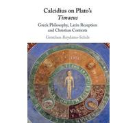 Gretchen Reydams-Schils Calcidius on Plato's Timaeus (Tascabile)