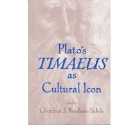 Gretchen Reydams-Schils Plato's Timaeus As Cultural Icon (Copertina rigida)