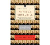Gretchen Rubin Forty Ways to Look at Winston Churchill (Tascabile)