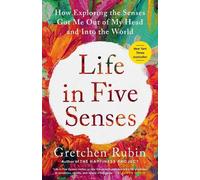 Gretchen Rubin Life in Five Senses (Tascabile)