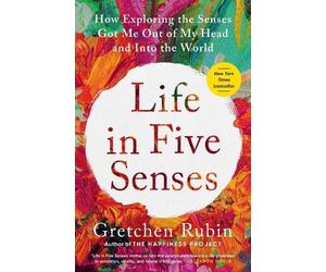 Gretchen Rubin Life in Five Senses (Tascabile)
