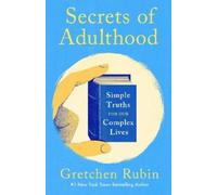 Gretchen Rubin Secrets of Adulthood (Copertina rigida)
