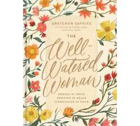 Gretchen Saffles The Well-Watered Woman (Copertina rigida)