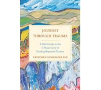 Gretchen Schmelzer, Ph.D Journey Through Trauma (Copertina rigida)