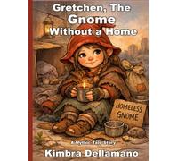 Gretchen, The Gnome Without a Home
