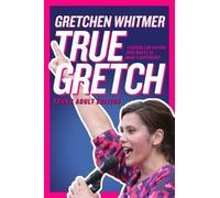 Gretchen Whitmer True Gretch Young Adult Edition (Copertina rigida)