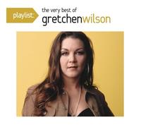 Gretchen Wilson - Gretchen Wilson - Playlist: The Very Best Of Gretchen Wilson