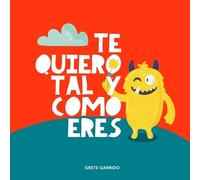 Grete Garrido Te quiero tal y como eres (Tascabile)