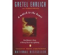 Gretel Ehrlich A Match to the Heart (Tascabile)