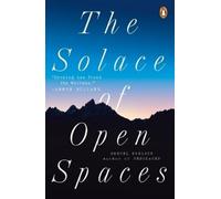 The Solace of Open Spaces [Lingua Inglese]