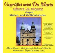Gretl & Franz - Gegrüsset Seist du,Maria