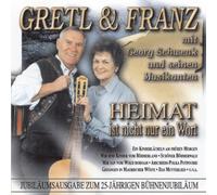 Gretl & Franz - Heimat Ist Nicht Nur Ein Wort