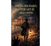 Gretl, sag allen, Vater hat es geschafft!