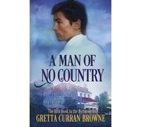 Gretta Curran B A MAN OF NO COUNTRY: Book 5 of the Lord Byron Series (Tascabile)