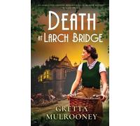 Gretta Mulroone DEATH AT LARCH BRIDGE an absolutely gripping WW2 his (Tascabile)