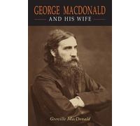Greville MacDonald George Macdonald and his Wife (Tascabile)