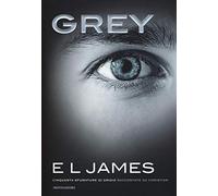 Grey. Cinquanta sfumature di grigio raccontate da Christian