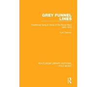 Grey Funnel Lines - Cyril Tawney - Routledge, 2017