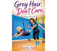 Grey Hair, Dont't Care
