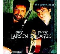 Grey Larsen & Paddy League - Green House