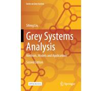 Grey Systems Analysis: Methods, Models and Applications