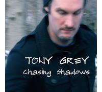 Grey, Tony - Chasing Shadows