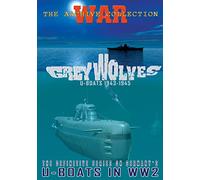 The Grey Wolves - Grey Wolves: U-Boats 1943-1945