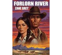 Grey Zane Forlorn River BOOK NUOVO