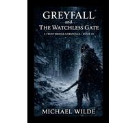 Greyfall and the Watchless Gate
