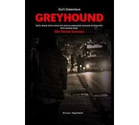 Greyhound. Sullo sfondo della storia del rock un componente racconta la biografia dell'anonima band The Street Corners