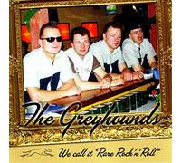Greyhounds - We Call It Rare Rock 'N' Roll