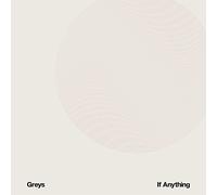 Greys - If Anything