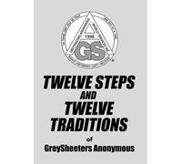 Greysheeters An TWELVE STEPS AND TWELVE TRADITIONS of GreyShe (Copertina rigida)
