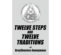 Greysheeters An TWELVE STEPS AND TWELVE TRADITIONS of GreySheeters A (Tascabile)