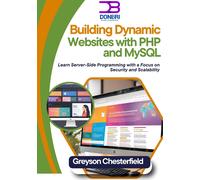 Greyson Chester Building Dynamic Websites with PHP and MySQL: Learn (Tascabile)