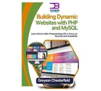 Greyson Chester Building Dynamic Websites with PHP and MySQL: Learn (Tascabile)