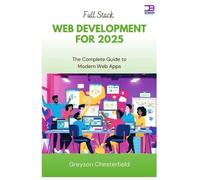 Greyson Chesterfield Full Stack Web Development for 2025 (Tascabile)