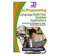 Greyson Chesterfield Go Programming Language (Tascabile)