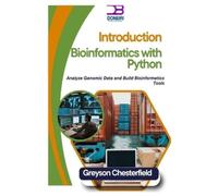 Greyson Chesterfield Introduction to Bioinformatics with Python (Tascabile)