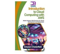 Greyson Chesterfield Introduction to Cloud Computing with AWS (Tascabile)
