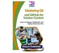 Greyson Chester Mastering Git and GitHub for Version Control: Learn (Tascabile)