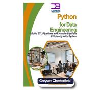 Greyson Chesterfield Python for Data Engineering (Tascabile)