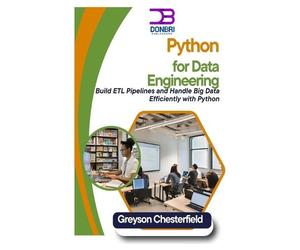 Greyson Chesterfield Python for Data Engineering (Tascabile)