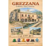 Grezzana. Colora. Vivi. Gioca.: Un’esperienza illustrata tra luoghi, memoria e gioco nel territorio di Grezzana