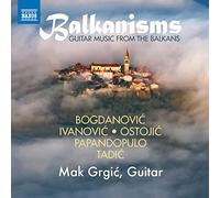 Grgic Mak - Balkanisms Guitar Music From Balkans